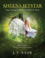  Sheena Jetstar: Brings Messages of HOPE & LOVE to the World 