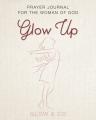  Glow Up (English): Prayer journal for the woman of God 