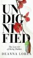  Undignified: The Lost Art of Being Hidden 