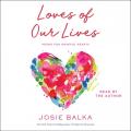  The Loves of Our Lives: Poems for Hopeful Hearts 