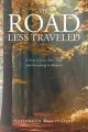  The Road Less Traveled: A Story of Love, Pain, Hope and Everything In-Between 