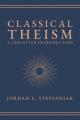  Classical Theism: A Christian Introduction 