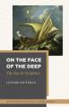  On the Face of the Deep: The Sea in Scripture 