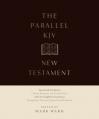  The Parallel KJV New Testament: Two Greek Traditions (Textus Receptus and Critical Text) with Two English Translations (King James Versions, Original 
