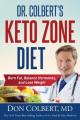  Dr. Colbert's Keto Zone Diet: Burn Fat, Balance Appetite Hormones, and Lose Weight 