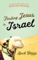  Finding Jesus in Israel: Through the Holy Land on the Road Less Traveled 