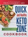  Quick and Healthy Keto Zone Cookbook: The Holistic Lifestyle for Losing Weight, Increasing Energy, and Feeling Great 