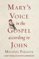  Mary's Voice in the Gospel According to John: A New Translation with Commentary 