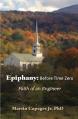  Epiphany: Before Time Zero: The Faith of an Engineer 