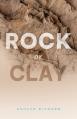  Rock or Clay: Building the Foundation of Your Life on Jesus Christ 
