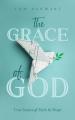  The Grace of God: True Stories of Faith and Hope 