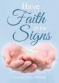  Have Faith in the Signs 