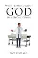  What I Learned about God in Medical School 