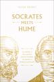  Socrates Meets Hume: The Father of Philosophy Cross-Examines the Father of Modern Skepticism 