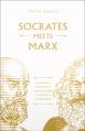  Socrates Meets Marx: The Father of Philosophy Cross-Examines the Father of Communism 
