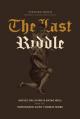  The Last Riddle: Advice on Living and Dying Well from the Imprisoned Saint Thomas More 