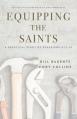  Equipping the Saints: A Practical Study of Ephesians 4:11-16 