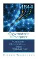  1844: Convergence in Prophecy for Judaism, Christianity, Islam, and the Baha'i Faith 