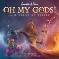  Annabelle & Aiden: OH MY GODS! A History of Belief 