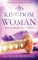  Kingdom Woman: Discover Your Mandate, Mantle, and Ministry 