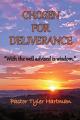  Chosen For Deliverance: With the Well Advised is Wisdom 