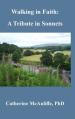  Walking in Faith: A Tribute in Sonnets 