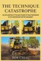  The Technique Catastrophe 