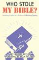  Who Stole My Bible?: Reclaiming Scripture as a Handbook for Resisting Tyranny 