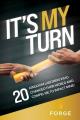  It's My Turn: 20 Kingdom Laborers Who Changed Their World and Compel Me to Impact Mine! 