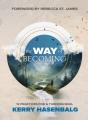  The Way of Becoming: 12 Practices For A Thriving Soul 