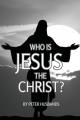  Who is Jesus the Christ? 