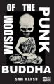  Wisdom of the Punk Buddha 