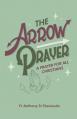  The Arrow Prayer: A Prayer for all Christians 