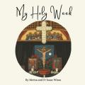  My Holy Week 