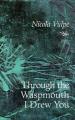  Through the Waspmouth I Drew You: Volume 285 