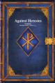  Against Heresies 