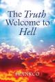  The Truth Welcome To Hell 