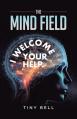  The Mind Field: I Welcome Your Help. 