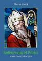  Rediscovering Saint Patrick: A New Theory of Origins 