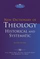  New Dictionary of Theology: Historical and Systematic (Second Edition) 