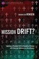  Mission Drift?: Exploring a Paradigm Shift in Evangelical Mission with Particular Reference to Microfinance 