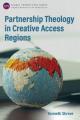  Partnership Theology in Creative Access Regions 