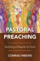  Pastoral Preaching: Building a People for God 