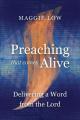  Preaching That Comes Alive: Delivering a Word from the Lord 