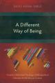  A Different Way of Being: Towards a Reformed Theology of Ethnopolitical Cohesion for the Kenyan Context 