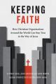  Keeping Faith: How Christian Organisations Around the World Can Stay True to the Way of Jesus 