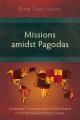  Missions Amidst Pagodas: Contextual Communication of the Gospel in Burmese Buddhist Context 