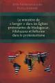  Le Ministere de Berger Dans Les Eglises Protestantes de Madagascar, Fifohazana Et Reforme Dans Le Protestantisme 