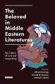  The Beloved in Middle Eastern Literatures: The Culture of Love and Languishing 