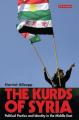  The Kurds of Syria: Political Parties and Identity in the Middle East 